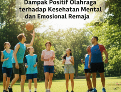 Dampak Positif Olahraga terhadap Kesehatan Mental dan Emosional Remaja
