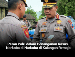 Peran Polri dalam Penanganan Kasus Narkoba di Kalangan Remaja