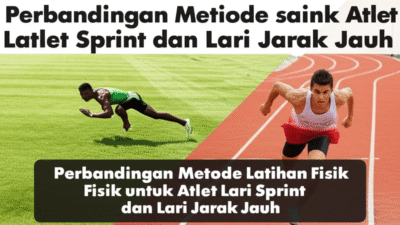 Perbandingan Metode Latihan Fisik untuk Atlet Lari Sprint dan Lari Jarak Jauh