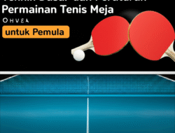 Teknik Dasar dan Peraturan Permainan Tenis Meja untuk Pemula